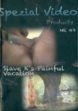 Spezial Video Products Slave Ks Painfull Vacation